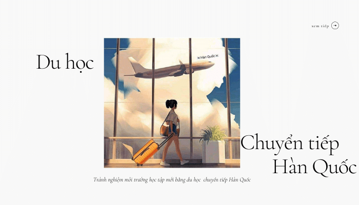 Lợi ích du học chuyển tiếp Hàn Quốc bạn nhất định phải biết