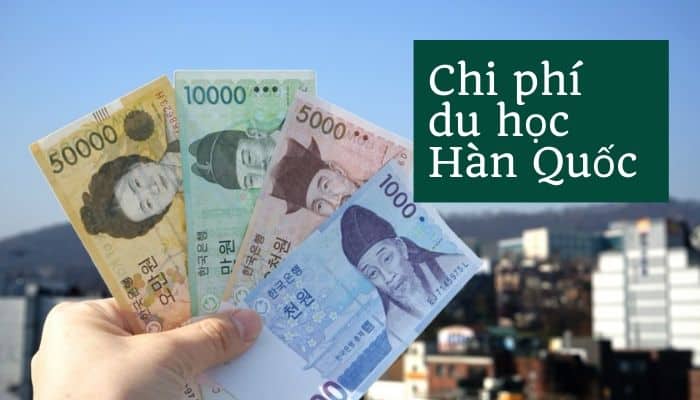 Tổng chi phí du học Hàn Quốc năm 2026 cần bao nhiêu tiền?