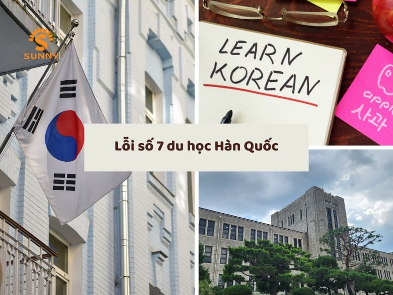 Trượt visa du học Hàn Quốc lỗi số 7 là gì? Cách khắc phục hiệu quả - Trung Tâm Du Học SUNNY