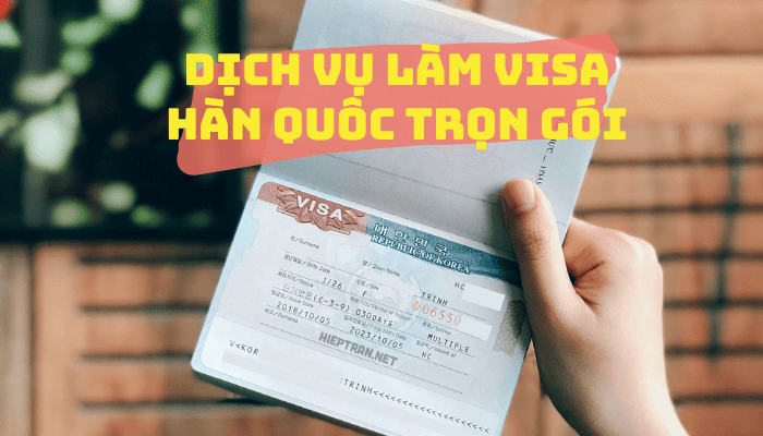Tất tần tật về dịch vụ làm Visa Hàn Quốc trọn gói để tránh mất tiền oan