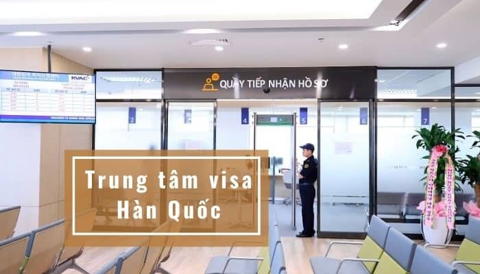 Tất tần tật về Trung tâm visa Hàn Quốc - Korea Visa Application Center - Trung Tâm Du Học SUNNY