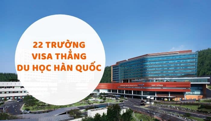 Visa thẳng du học Hàn Quốc và danh sách trường đại học Visa thẳng